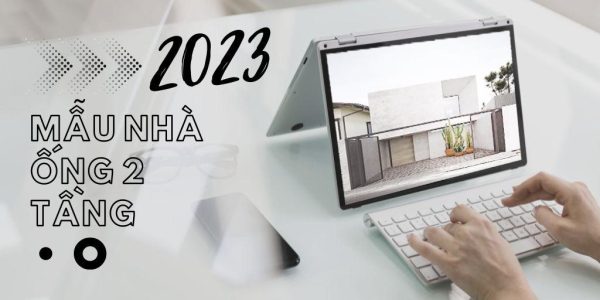 Tham Khảo Ngay Các Mẫu Nhà Ống 2 Tầng Đẹp Nhất 2024