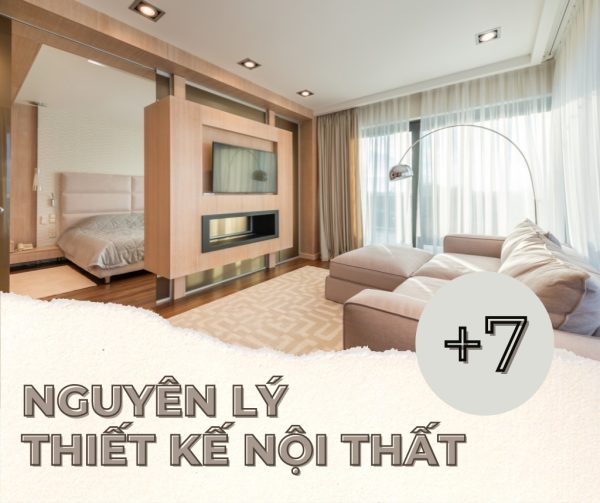 7 nguyên lý thiết kế nội thất chuyên nghiệp không nên bỏ qua