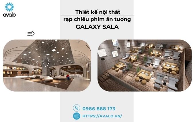 Galaxy Sala- thiết kế nội thất rạp chiếu phim chuẩn "năm sao"